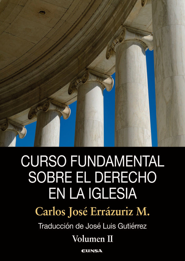 CURSO FUNDAMENTAL SOBRE EL DERECHO EN LA IGLESIA VOL 2, de ERRAZURIZ MACKENNA,CARLOS JOSE | portada del libro