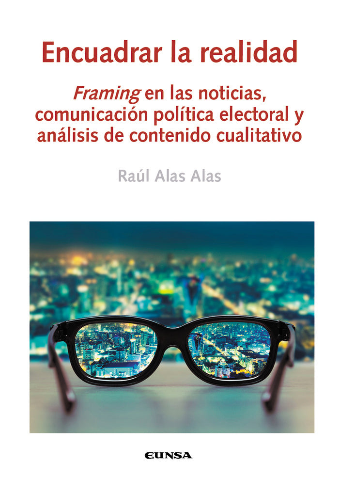 ENCUADRAR LA REALIDAD, de ALAS ALAS, RAUL MAURICIO | portada del libro