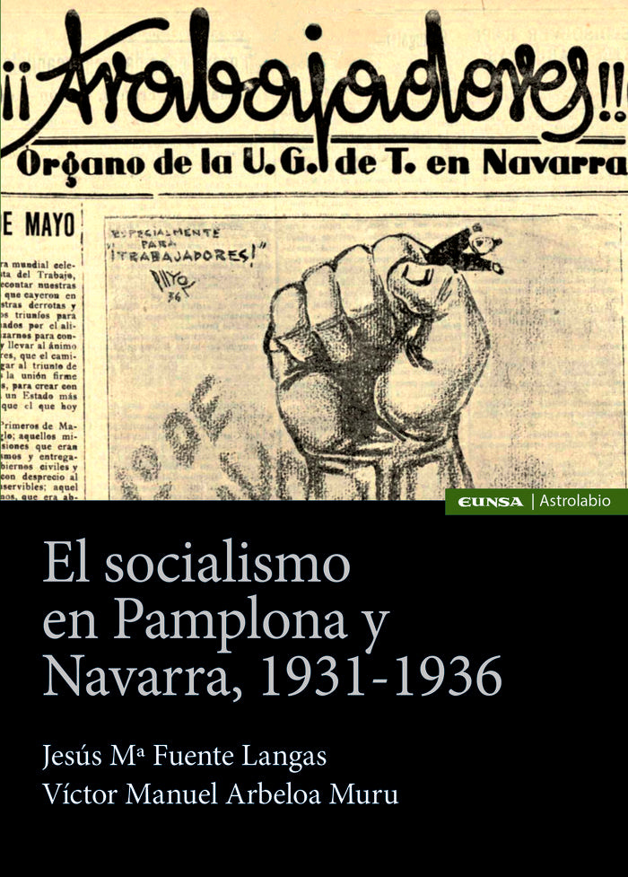 El socialismo en Pamplona y Navarra, 1931-1936, de FUENTE LANGAS, JESUS MARIA | portada del libro