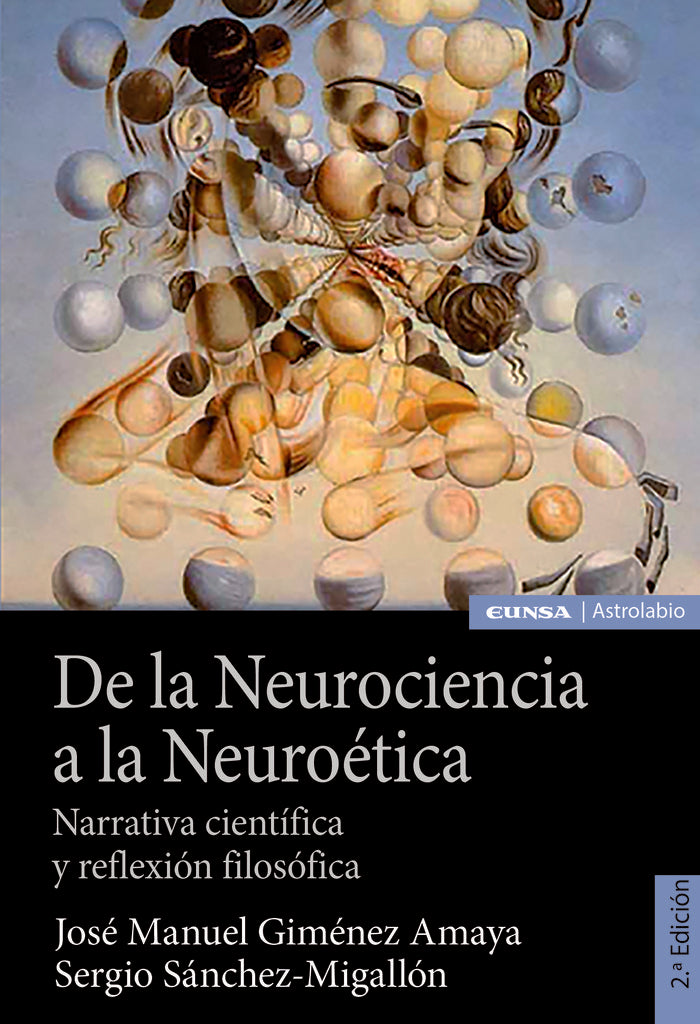 DE LA NEUROCIENCIA A LA NEUROETICA, de GIMENEZ AMAYA, JOSE MANUEL | portada del libro