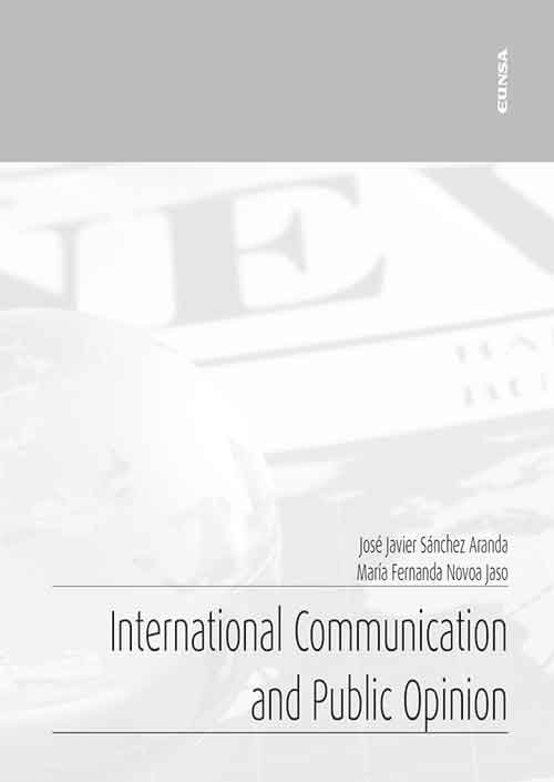 INTERNATIONAL COMMUNICATION AND PUBLIC OPINION, de SANCHEZ ARANDA,JOSE JAVIER | portada del libro