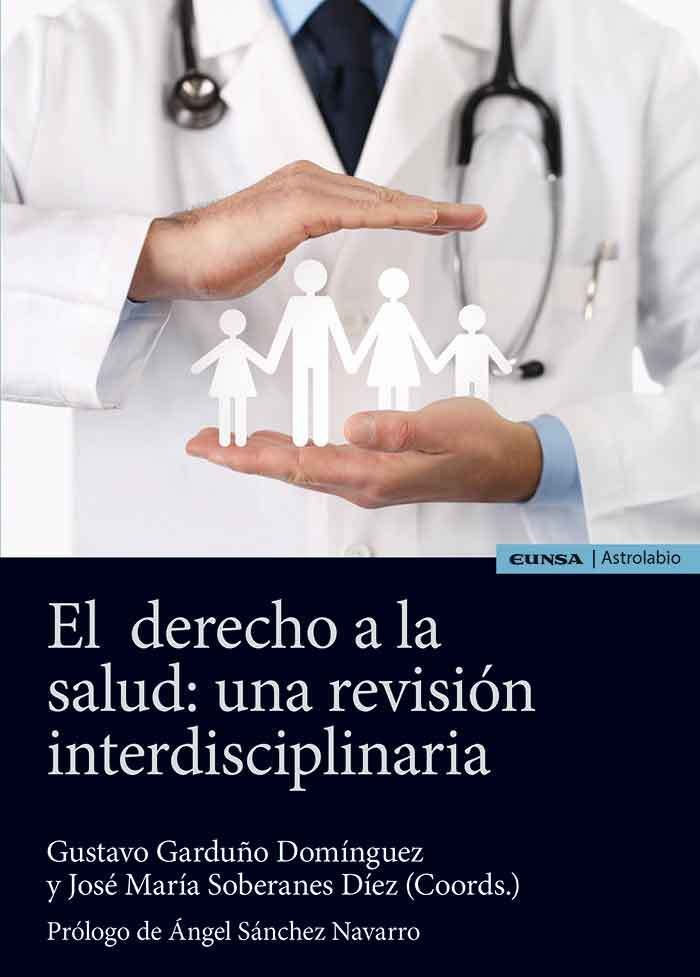EL DERECHO A LA SALUD UNA REVISION INTERDISCIPLINARIA, de GARDUÑO DOMINGUEZ, GUSTAVO | portada del libro