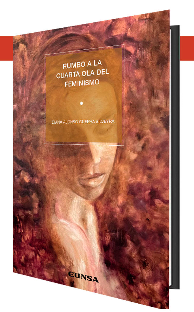 RUMBO A LA CUARTA OLA DEL FEMINISMO, de ALONSO GUERRA SILVEYRA,DIANA | portada del libro