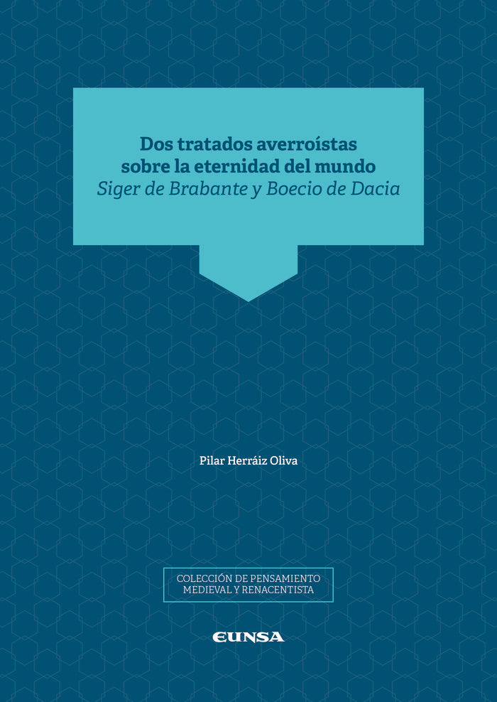 DOS TRATADOS AVERROISTAS SOBRE LA ETERNIDAD DEL MUNDO, de DE BRABANTE,SIGER | portada del libro
