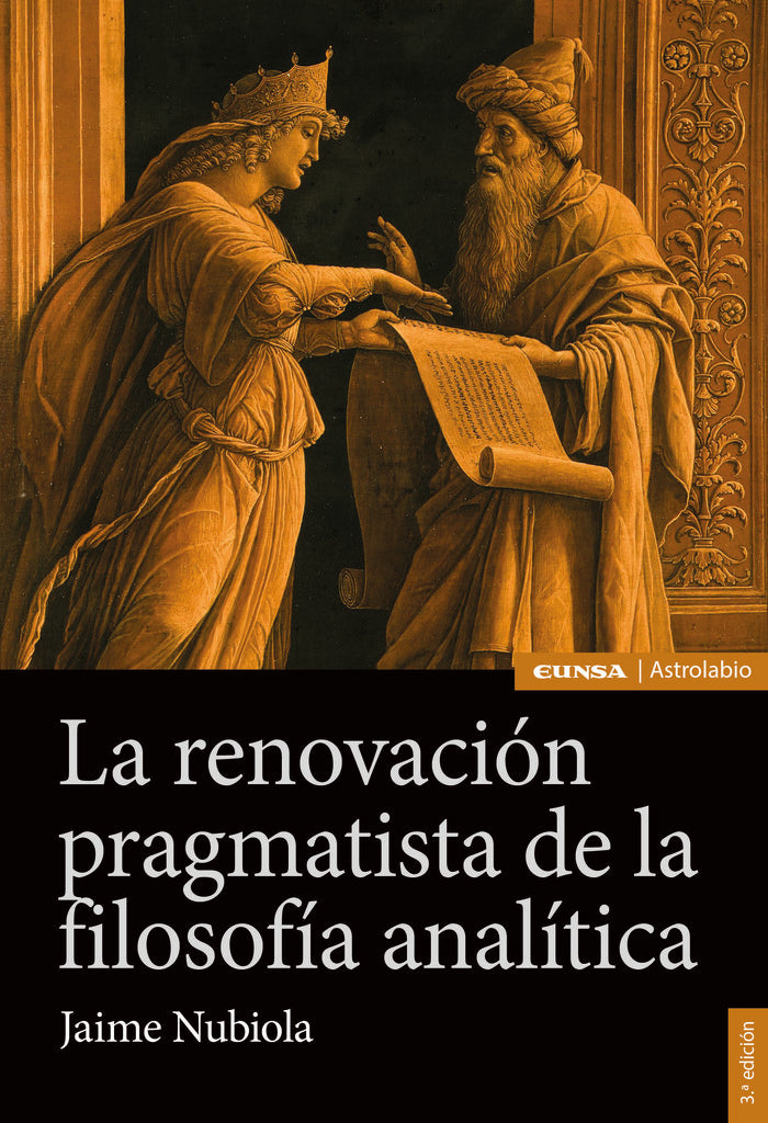 LA RENOVACION PRAGMATISTA DE LA FILOSOFIA ANALITICA 3ª ED, de NUBIOLA AGUILAR,JAIME | portada del libro