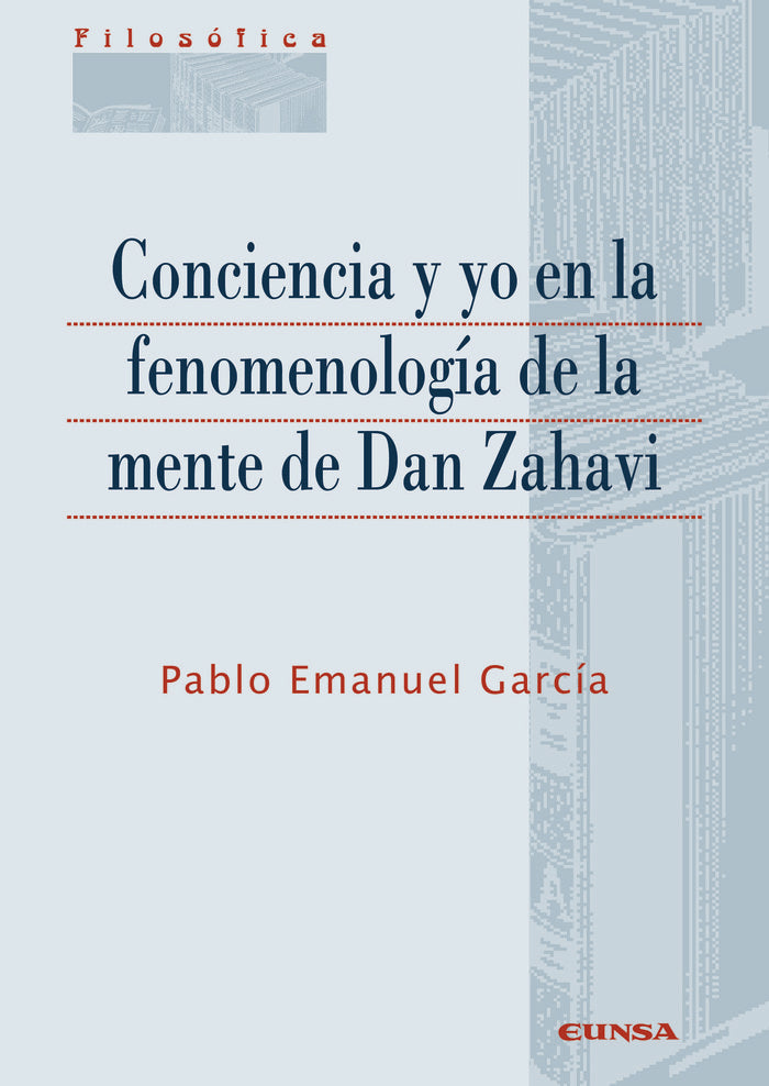 CONCIENCIA Y YO EN LA FENOMENOLOGIA DE LA MENTE DE DAN ZAHA, de EMANUEL GARCIA,PABLO | portada del libro