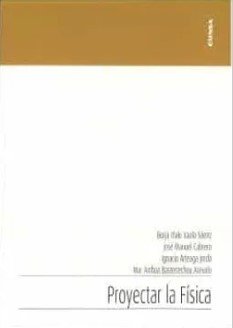 PROYECTAR LA FISICA, de IRAOLA SAENZ | portada del libro