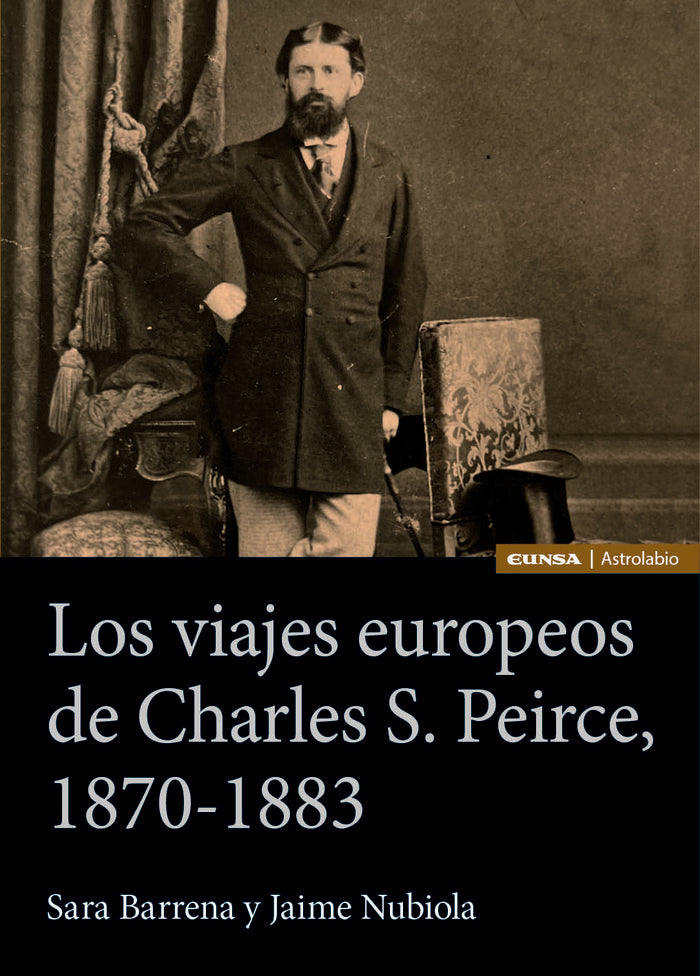 Los viajes europeos de Charles S. Peirce, 1870-1883, de BARRENA, SARA | portada del libro