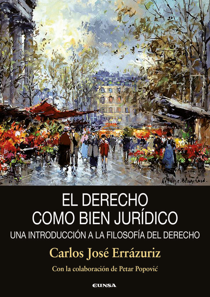 EL DERECHO COMO BIEN JURIDICO, de ERRAZURIZ MACKENNA, CARLOS JOSE | portada del libro