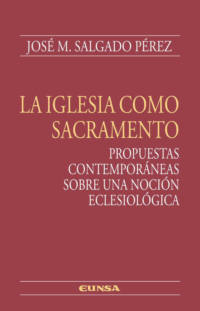 LA IGLESIA COMO SACRAMENTO, de SALGADO PEREZ, JOSE MANUEL | portada del libro