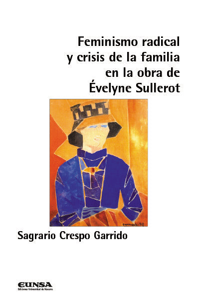 FEMINISMO RADICAL Y CRISIS DE FAMILIA EN OBRA EVELYNE SULLE, de CRESPO GARRIDO,SAGRARIO | portada del libro
