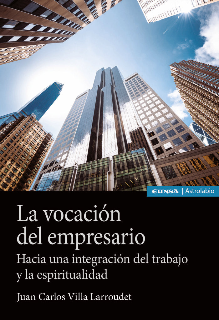 LA VOCACION DEL EMPRESARIO, de VILLA LARROUDET,JUAN CARLOS | portada del libro