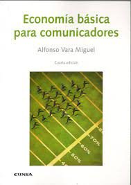 ECONOMIA BASICA PARA COMUNICADORES, de VARA MIGUEL, ALFONSO | portada del libro