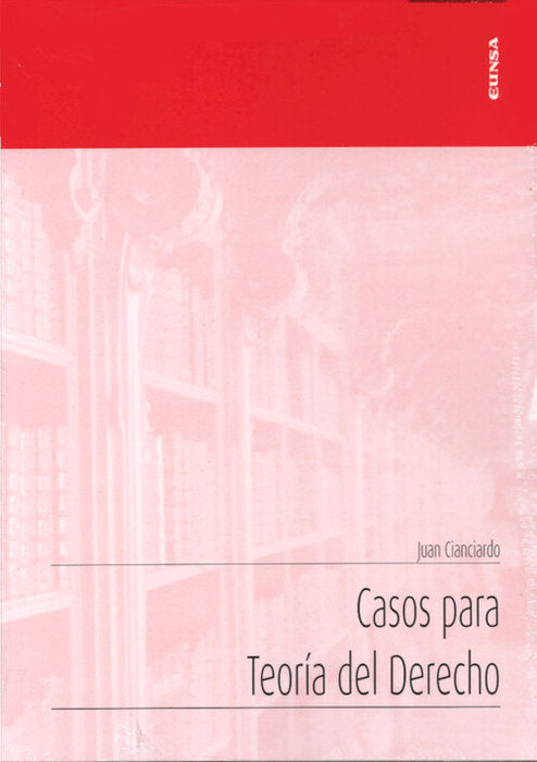 CASOS PARA TEORIA DEL DERECHO, de JUAN CIANCIARDO | portada del libro