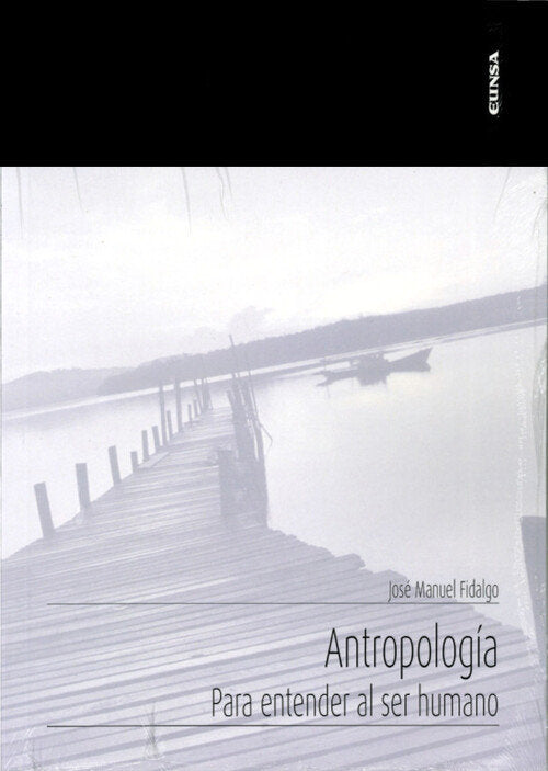 ANTROPOLOGIA PARA ENTENDER AL SER HUMANO, de FIDALGO ALAIZ, JOSE MANUEL | portada del libro