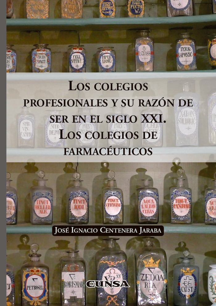 LOS COLEGIOS PROFESIONALES Y SU RAZON DE SER EN EL SIGO XXI, de CENTENERA JARABA,JOSE IGNACIO | portada del libro