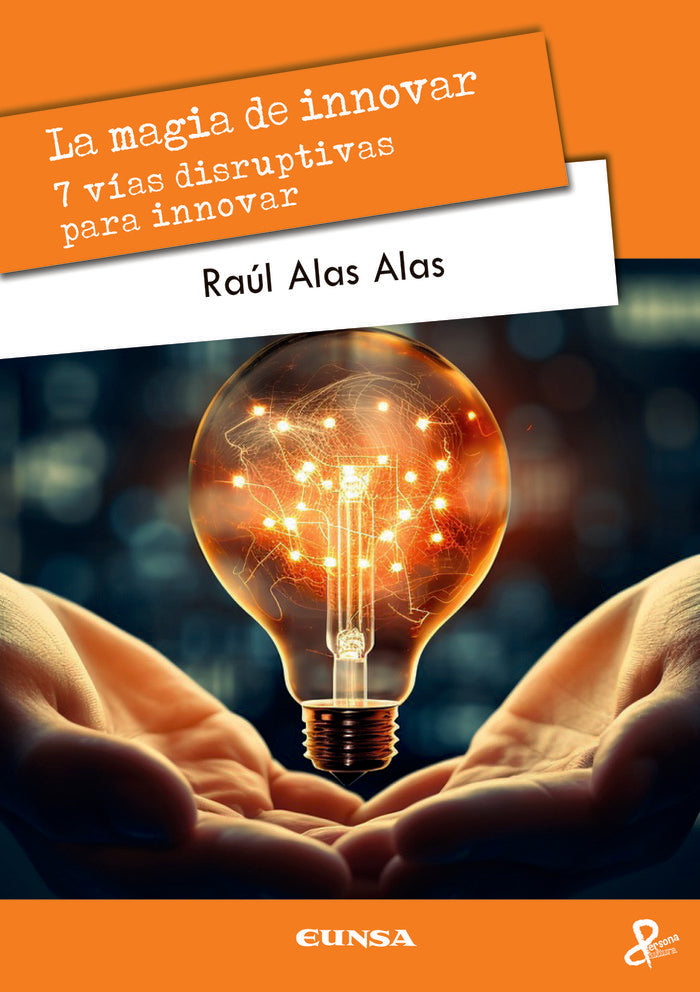 MAGIA DE INNOVAR, LA, de ALAS ALAS, RAUL | portada del libro
