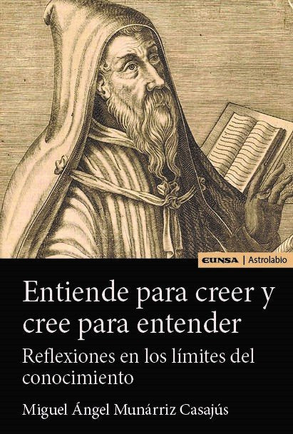 ENTIENDE PARA CREER Y CREE PARA ENTENDER, de MUNARRIZ CASAJUS,MIGUEL ANGEL | portada del libro