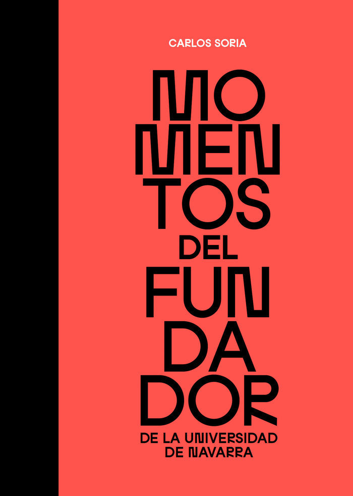 MOMENTOS DEL FUNDADOR DE LA UNIVERSIDAD DE NAVARRA, de SORIA,CARLOS | portada del libro