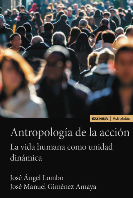 ANTROPOLOGIA DE LA ACCION, de LOMBO,JOSE ANGEL | portada del libro