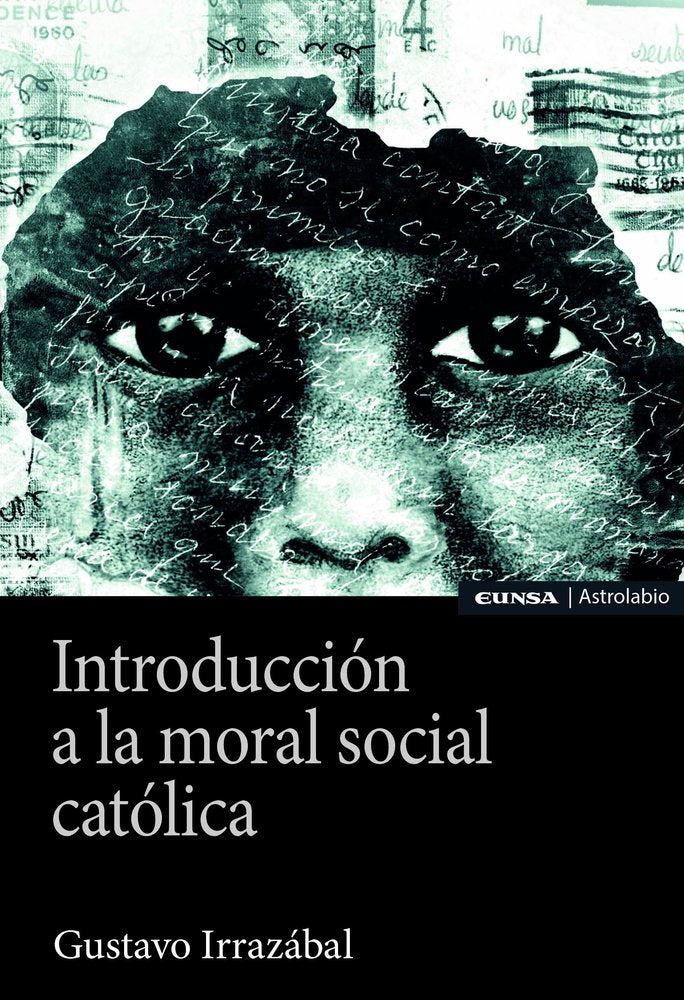 INTRODUCCION A LA MORAL SOCIAL CATOLICA, de IRRAZABAL, GUSTAVO | portada del libro