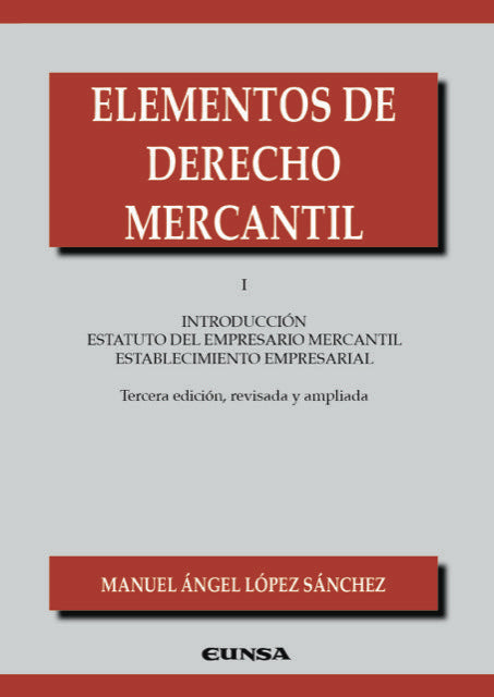 ELEMENTOS DE DERECHO MERCANTIL I, de LOPEZ SANCHEZ,MANUEL ANGEL | portada del libro