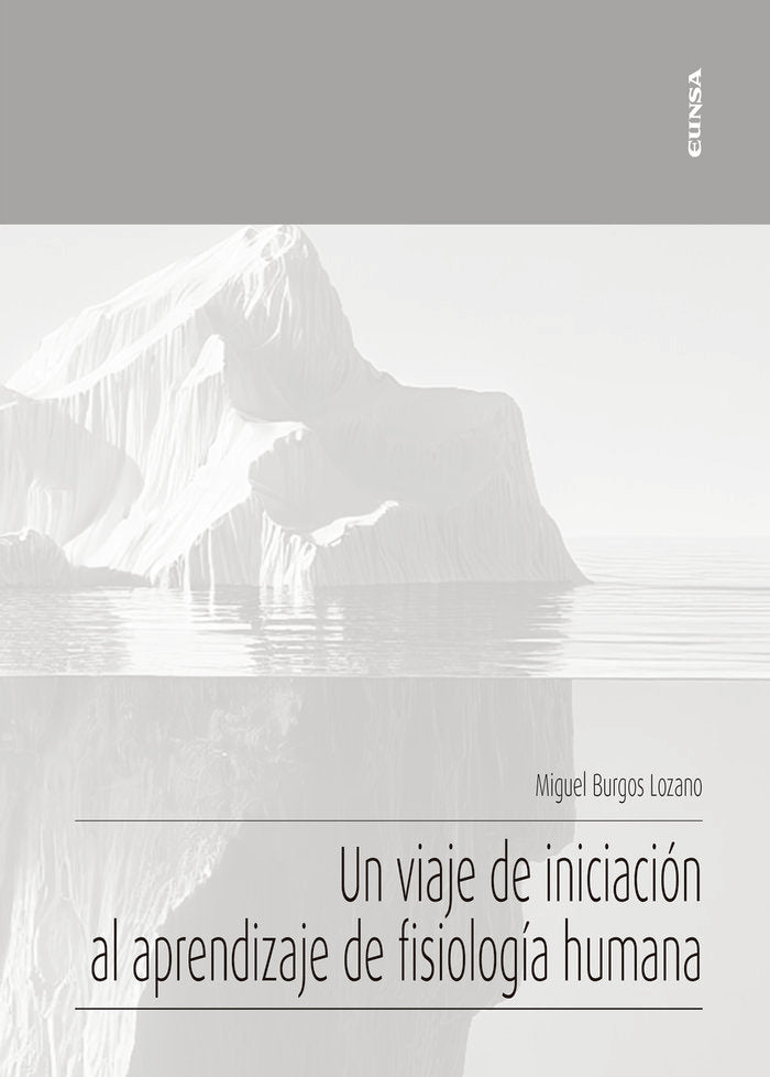 Un viaje de iniciacion al aprendizaje de la fisiologia humana, de Burgos Lozano, Miguel | portada del libro