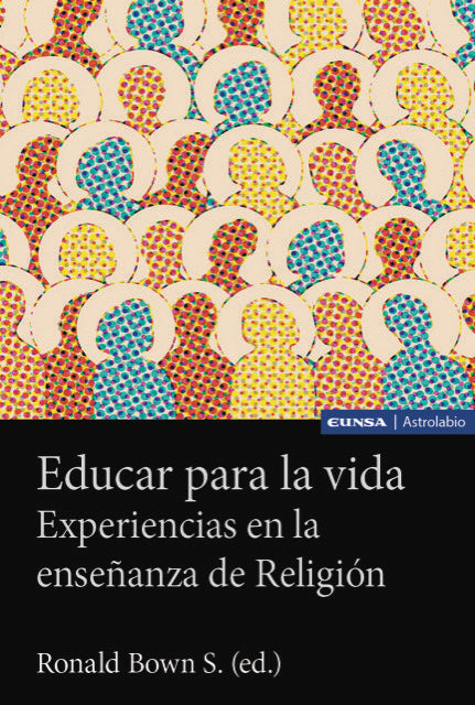 EDUCAR PARA LA VIDA, de BOWN S., RONALD | portada del libro
