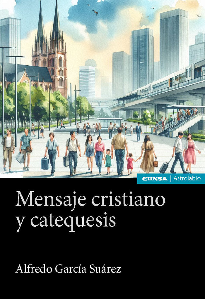 MENSAJE CRISTIANO Y CATEQUESIS, de ALFREDO GARCIA SUAREZ | portada del libro