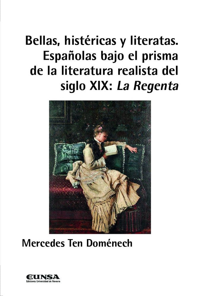 BELLAS, HISTERICAS Y LITERATAS, de TEN DOMENECH, MERCEDES | portada del libro