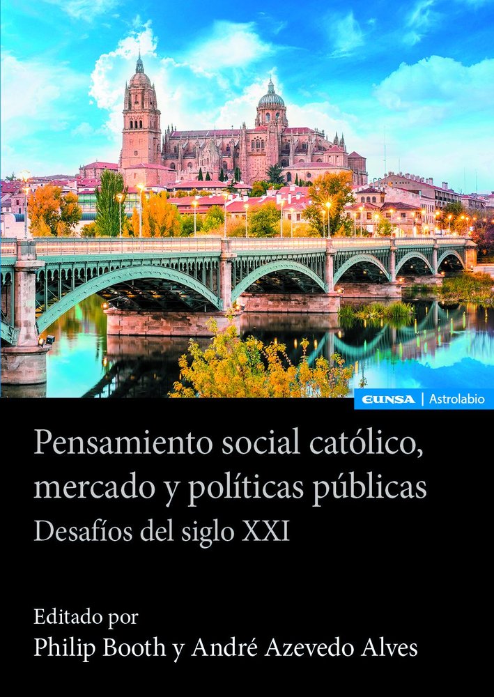 PENSAMIENTO SOCIAL CATOLICO, MERCADO Y POLITICAS PUBLICAS, de BOOTH, PHILIP | portada del libro