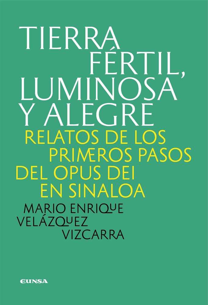 Tierra fertil luminosa y alegre, de Mario Enrique Velazquez Vizcarra | portada del libro
