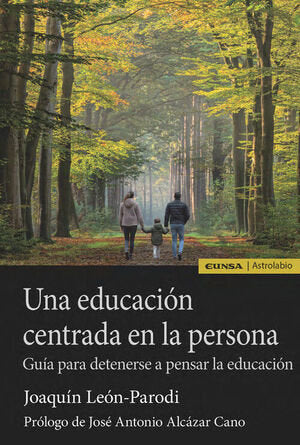UNA EDUCACION CENTRADA EN LA PERSONA, de JOAQUIN LEON PARODI | portada del libro