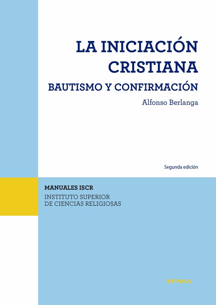 INICIACION CRISTIANA, LA, de BERLANGA GAONA, ALFONSO | portada del libro