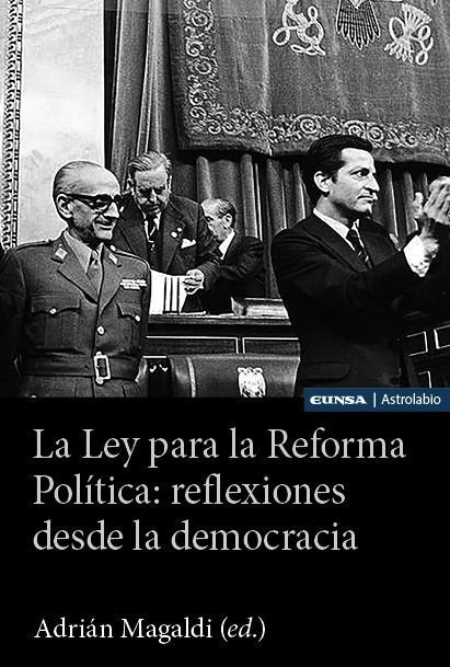 LA LEY PARA LA REFORMA POLITICA REFLEXIONES DESDE DEMOCRACI, de ADRIAN MAGALDI | portada del libro