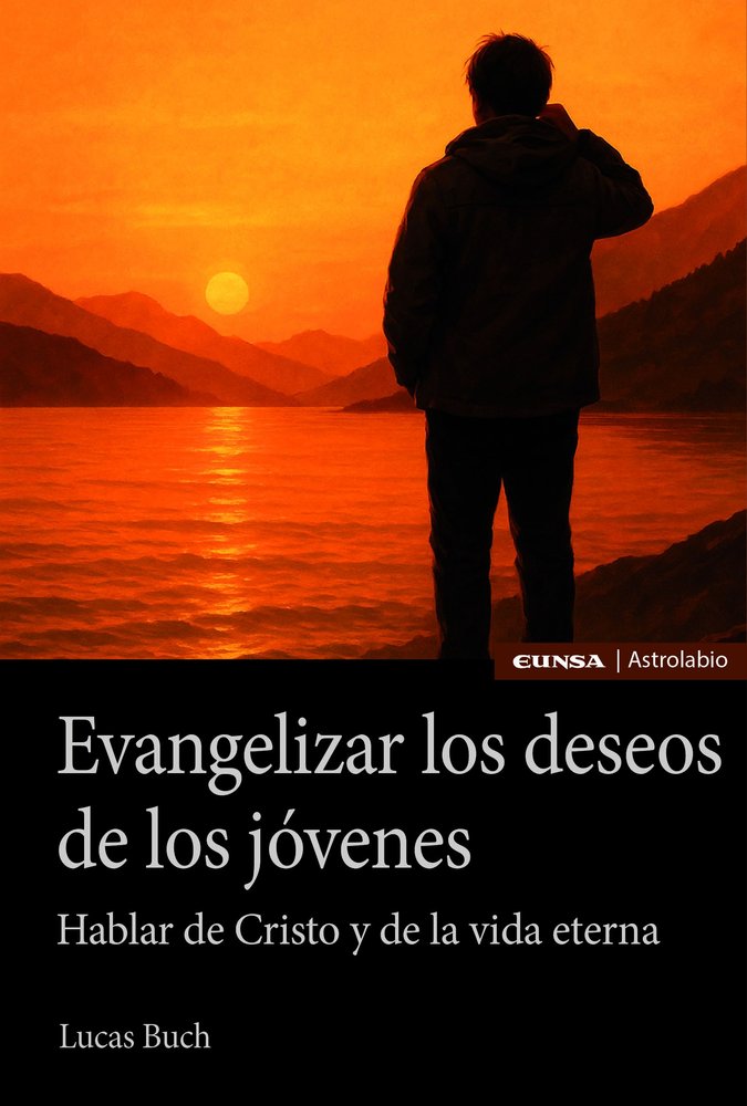 EVANGELIZAR LOS DESEOS DE LOS JOVENES, de BUCH, LUCAS | portada del libro