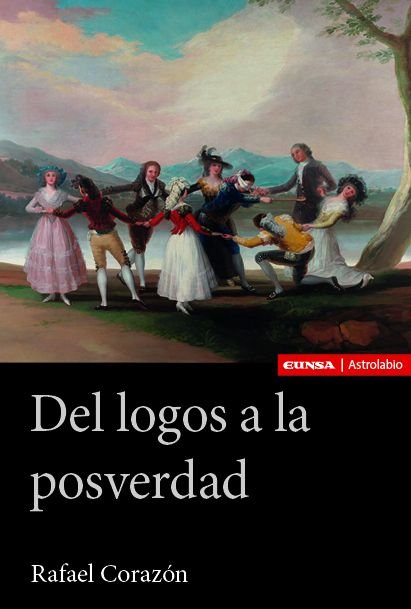 DEL LOGOS A LA POSVERDAD, de RAFAEL CORAZON | portada del libro
