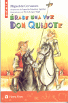 Erase Una Vez Don Quijote, de Cervantes Saavedra, Miguel | portada del libro