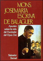 Apuntes sobre la vida del Fundador del Opus Dei, de Bernal Fernández, Salvador | portada del libro