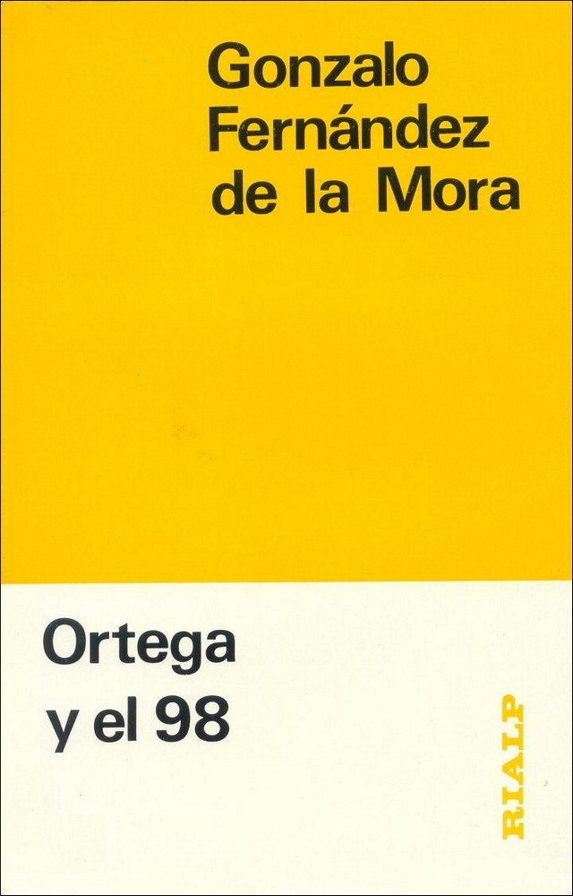 Ortega y el 98, de Fernández de la Mora, Gonzalo | portada del libro