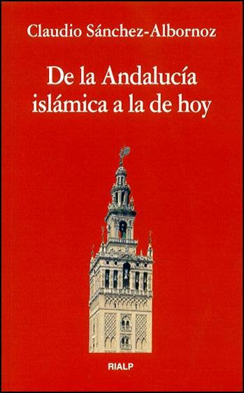 De la Andalucía islámica a la de hoy, de Sánchez-Albornoz, Claudio | portada del libro