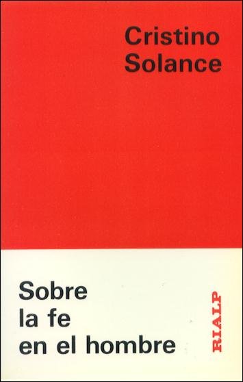 Sobre la fe en el hombre, de Solance, Cristino | portada del libro