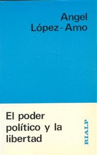 El poder político y la libertad, de López Amo, Ángel | portada del libro