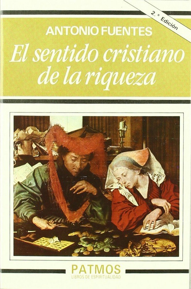 El sentido cristiano de la riqueza, de Fuentes Mendiola, Antonio | portada del libro