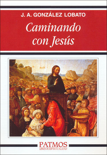 Caminando con Jesús, de González Lobato, Juan Antonio | portada del libro