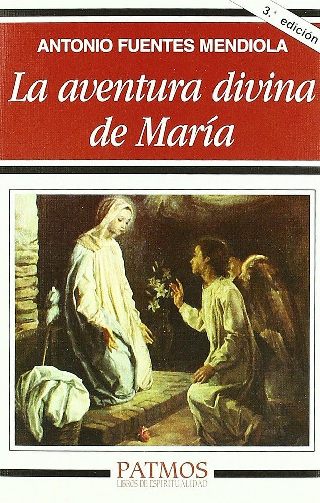 La aventura divina de María, de Fuentes Mendiola, Antonio | portada del libro