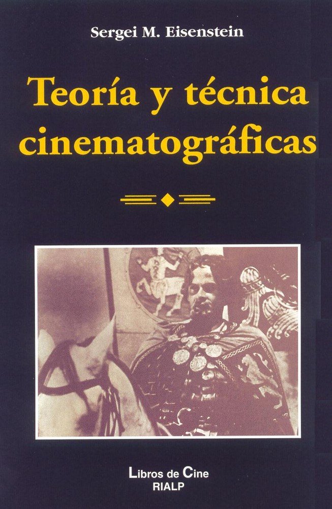 Teoría y técnica cinematográficas, de Eisenstein, Sergei M. | portada del libro