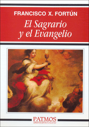 El Sagrario y el Evangelio, de Fortún Ardaiz, Francisco Xavier | portada del libro