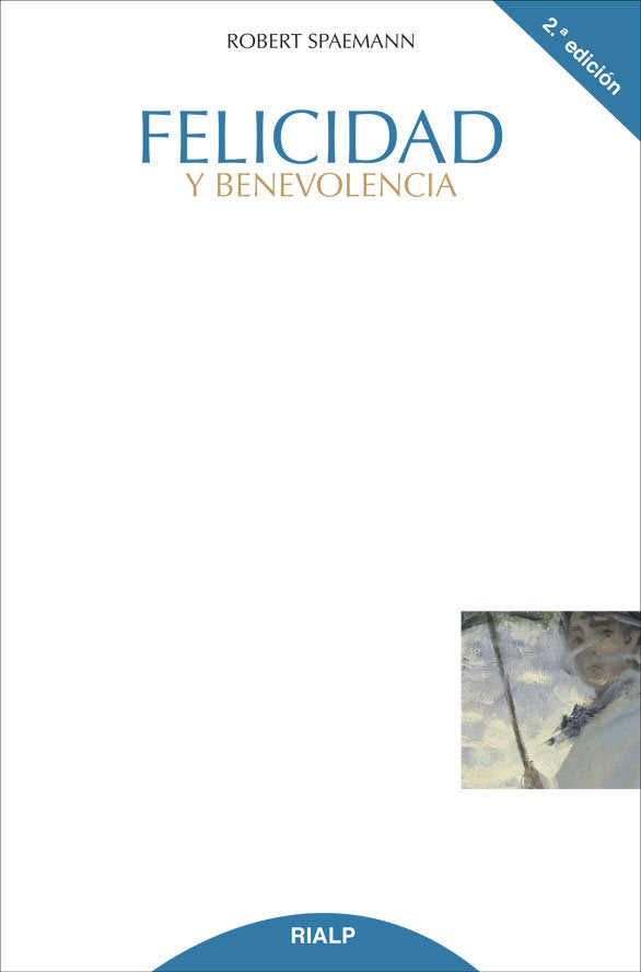 Felicidad y benevolencia, de Spaemann, Robert | portada del libro