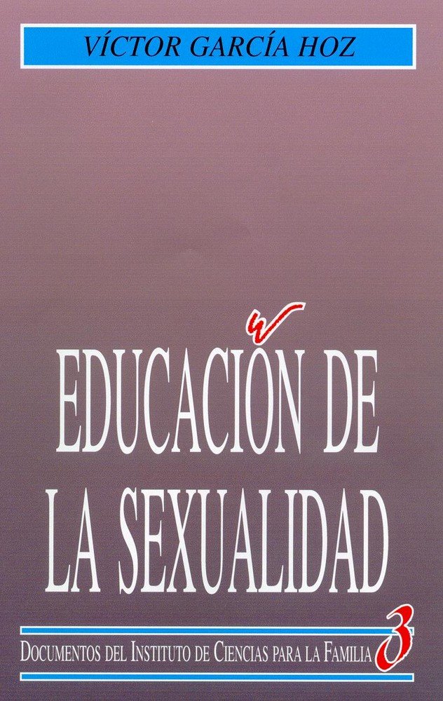 Educación de la sexualidad, de García Hoz, Víctor | portada del libro